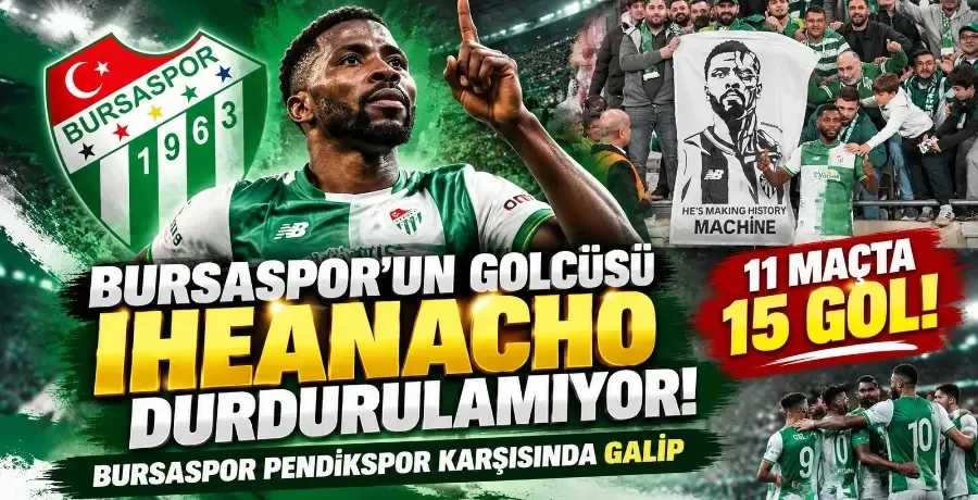 Bursaspor’un golcüsü Iheanacho'dan 11 maçta 15 gol