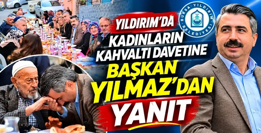 Yıldırım’da kadınların kahvaltı davetine Başkan Yılmaz’dan yanıt