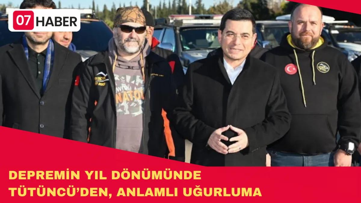 DEPREMİN YIL DÖNÜMÜNDE TÜTÜNCÜ’DEN, ANLAMLI UĞURLUMA