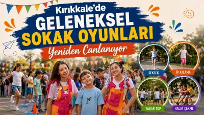 Kırıkkale’de geleneksel sokak oyunları yeniden canlanıyor
